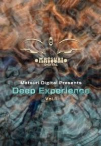 Matsuri Digital presents -Deep Experience Vol.1-