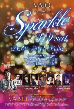 3/9 sat  ☆☆SPARKLE☆☆　@VABEL