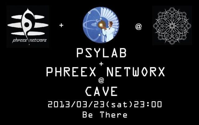 PSYLAB + PHREEX NETWORX @ CAVE