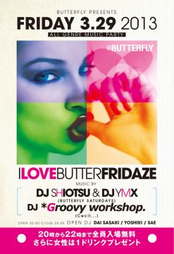I LOVE BUTTERFRIDAZE