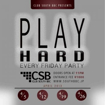 PLAY HARD -EVERY FRIDAY PARTY-