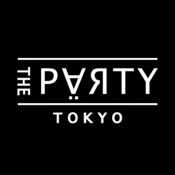 THE PARTY - TOKYO -