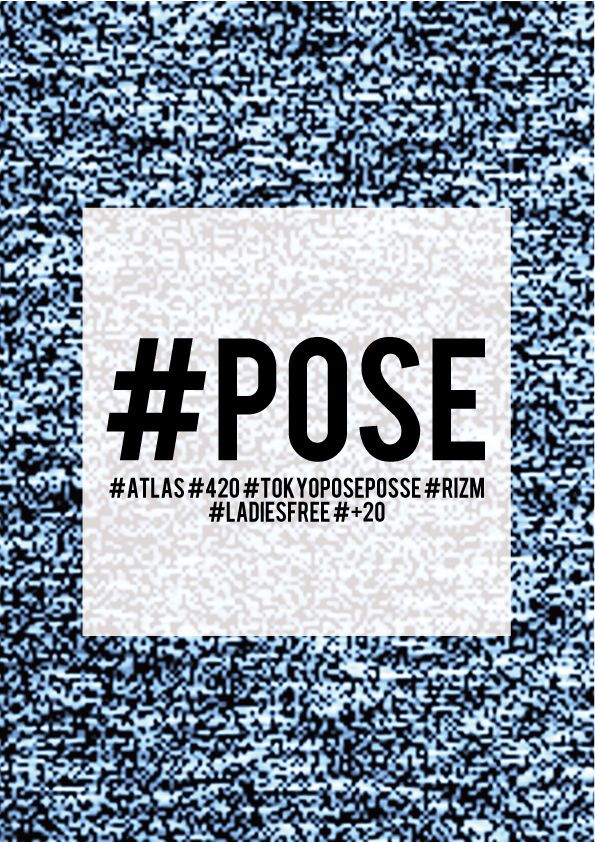 TOKYO POSE POSSE & RIZM Presents #POSE