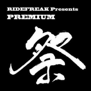 RIDEFREAK Presents PREMIUM