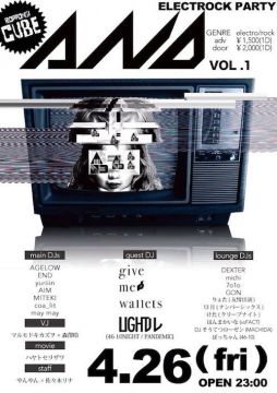 ［AGELOW,END presents ▼AND vol.1▲－Electro & Rock DJ party －］