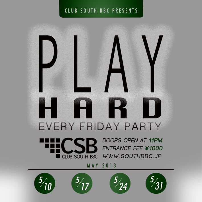 PLAY HARD -EVERY FRIDAY PARTY-