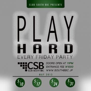 PLAY HARD -EVERY FRIDAY PARTY-