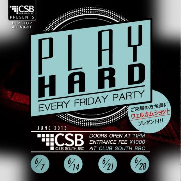 PLAY HARD -EVERY FRIDAY PARTY-