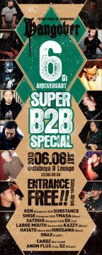 HANGOVER 6th ANNIVERSARY SUPER B2B SPECIAL