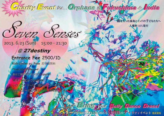 Seven Senses – Charity Event for … Orphans in Fukushima & India – / 6.23 SUN