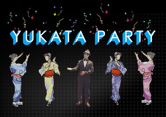 浴衣パーティ　YUKATA PARTY