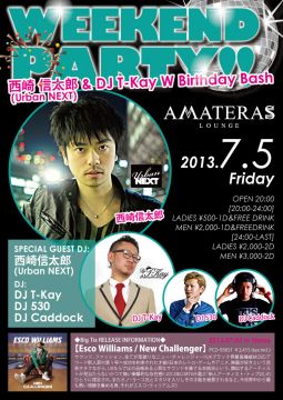 WEEKEND PARTY!! feat. 西崎信太郎 & DJ T-Kay W BIRTHDAY BASH