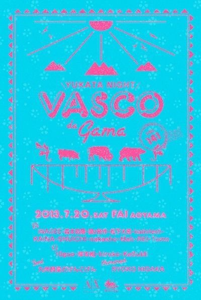 VASCO DA GAMA vol.141浴衣night!!!
