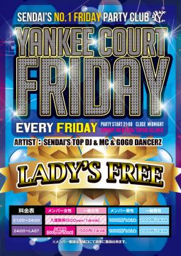 ◆◇◆◇◆◇◆◇◆◇◆◇ NEW PARTY -YANKEE COURT FRIDAY- ◆◇◆◇◆◇◆◇◆◇◆◇ ☆女性入場無料☆