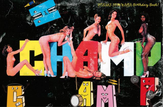 CHAMP -YOSUKE TOMINAGA BIRTHDAY BASH!　-