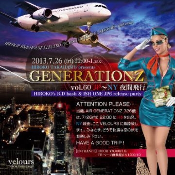 GENERATIONZ vol.60 JP～NY 夜間飛行 HIROKO’s B.D bash & ISH-ONE JP6 release party
