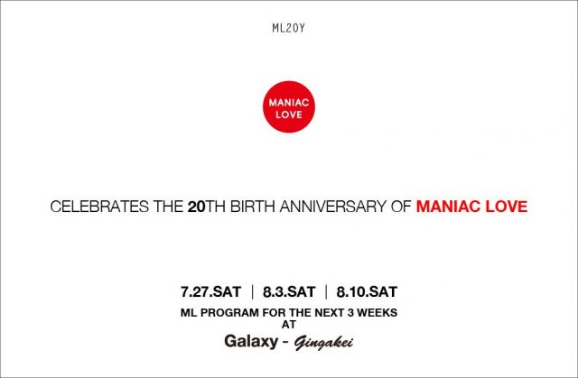 CELEBRATES THE 20TH BIRTH ANNIVERSARY OF MANIAC LOVE
