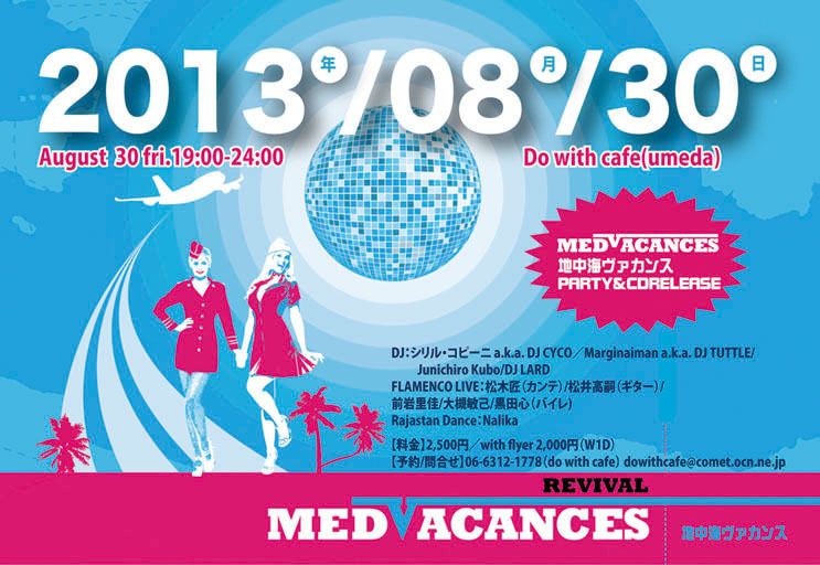MEDVACANCES～地中海ヴァカンス～REVIVAL CD Release Party In Osaka