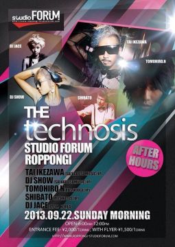 The Technosis AFTER HOURS PARTY ＠ STUDIO FORUM Roppongi