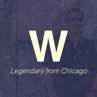 W -Legendary from Chicago-