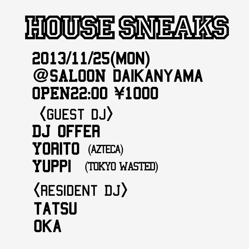 HOUSE SNEAKS