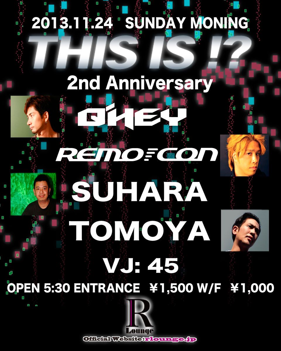 -R Lounge AFTER HOURS- THIS IS !? -2nd ANNIVERSARY-