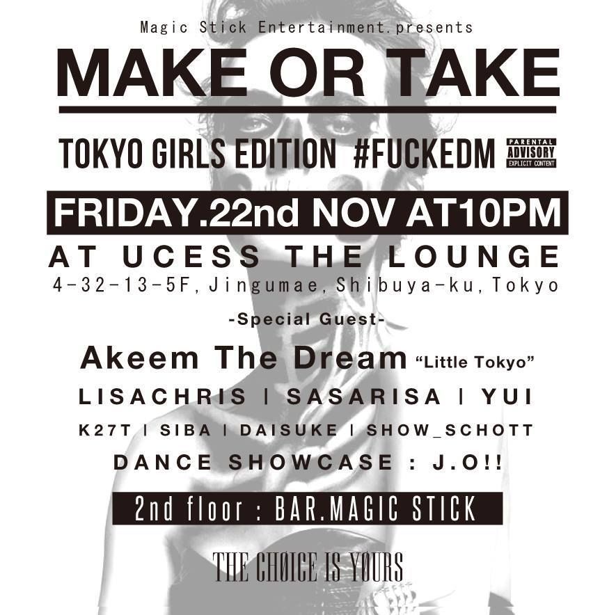 Magic Stick Entertainment. presents MAKE OR TAKE #FUCKEDM