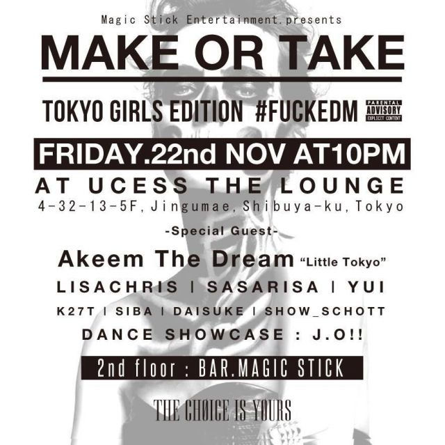 Magic Stick Entertainment. presents MAKE OR TAKE #FUCKEDM