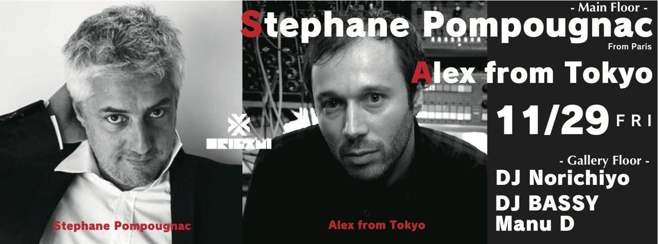"Stephane Pompougnac(From Paris) x Alex from Tokyo(Tokyo Black Star, world famous NYC)"