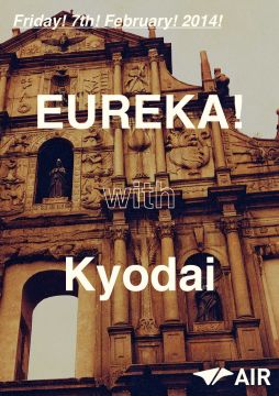 EUREKA! with Kyodai
