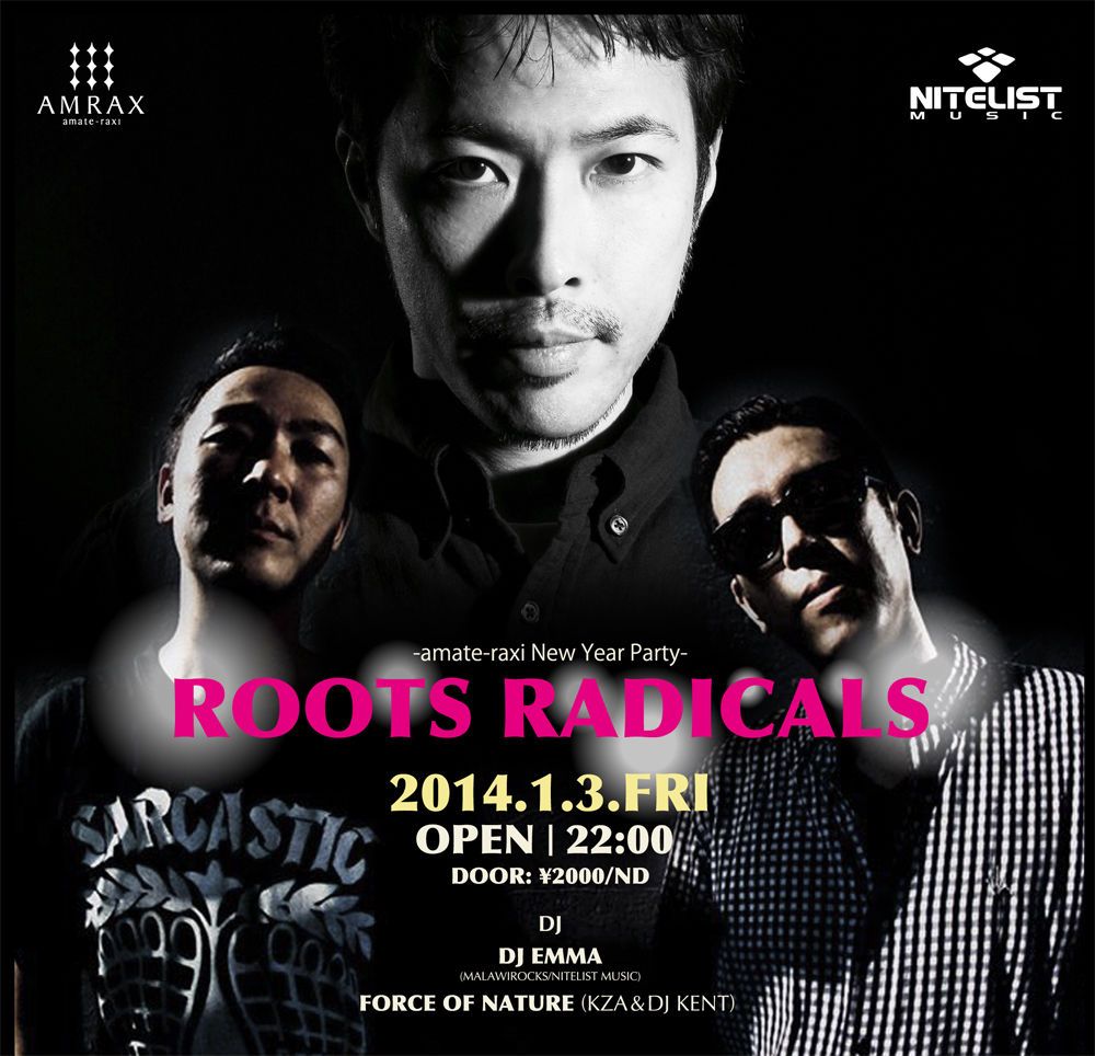 ROOTS RADICALS -amate-raxi New Year Party-