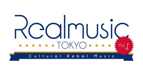 Realpower presents Realmusic TOKYO vol.1「Cultural Rebel Music」