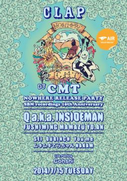 CMT新作MIX『NOWHERE』RELEASE PARTY!!!!