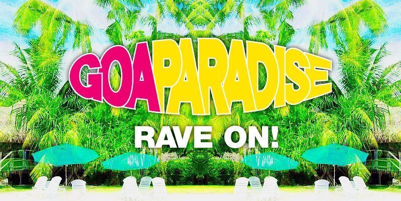 Goa Paradise Rave On!