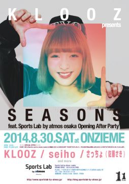 KLOOZ presents SEASONS feat. Sports Lab by atmos osaka Opening After Party