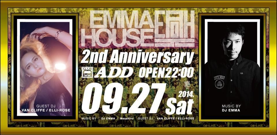 EMMA HOUSE 興 2nd anniversary