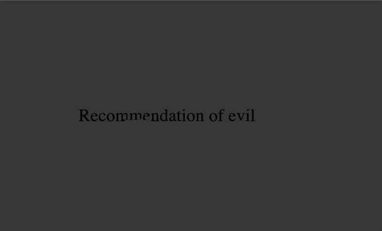 Recommendation of evil
