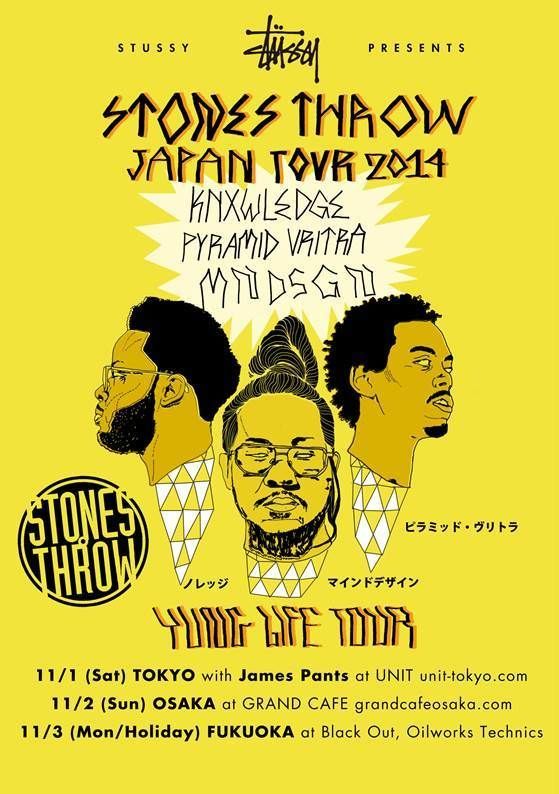 Stussy presents Stones Throw Japan Tour 2014 -Yung Life Tour-