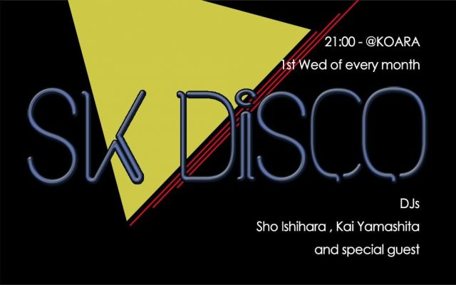 S.K.DISCO ~Guest DJs CHIDA and moriura~