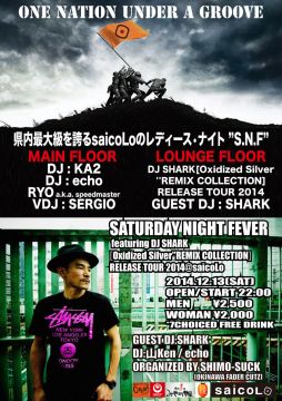 SATURDAY NIGHT FEVER featuring DJ SHARK [Oxidized Silver''REMIX COLLECTION] RELEASE TOUR 2014@saico