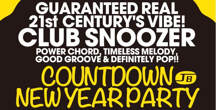 CLUB SNOOZER COUNTDOWN & NEW YEAR PARTY!! 