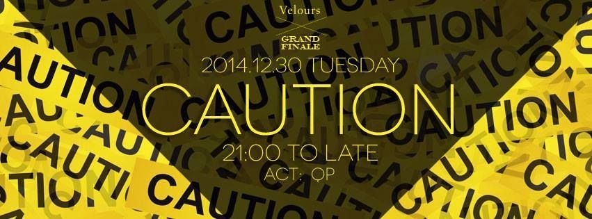 CAUTION@Velours GRAND FINALE