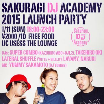 SAKURAGI DJ ACADEMY 2015 LAUNCH PARTY