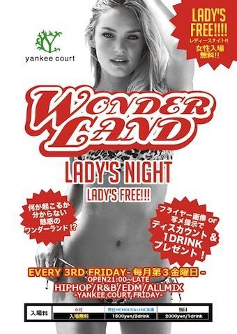 【 YANKEE COURT FRIDAY 】- WONDER LAND @YANKEE COURT- 