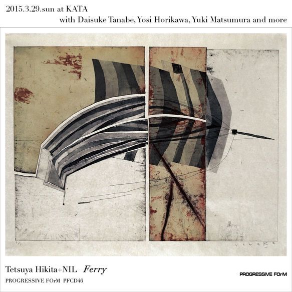 疋田哲也+NIL "Ferry" release party