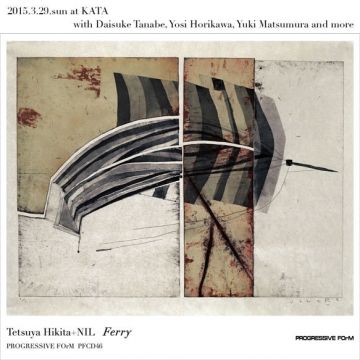 疋田哲也+NIL "Ferry" release party