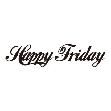 第1金曜【 HAPPY FRIDAY 】 