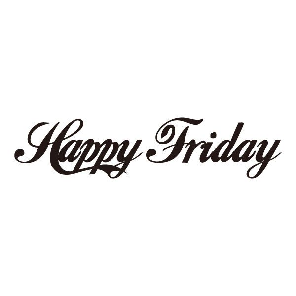 第1金曜【 Happy Friday 】