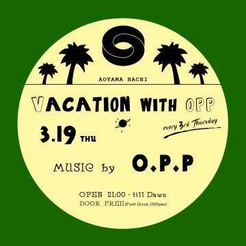Vacation with O.P.P