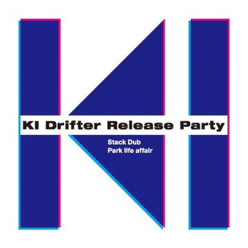 KI Drifter Release Party  "DDD"